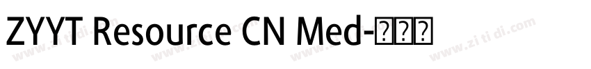 ZYYT Resource CN Med字体转换 ZYYT Resource CN Med字体转换